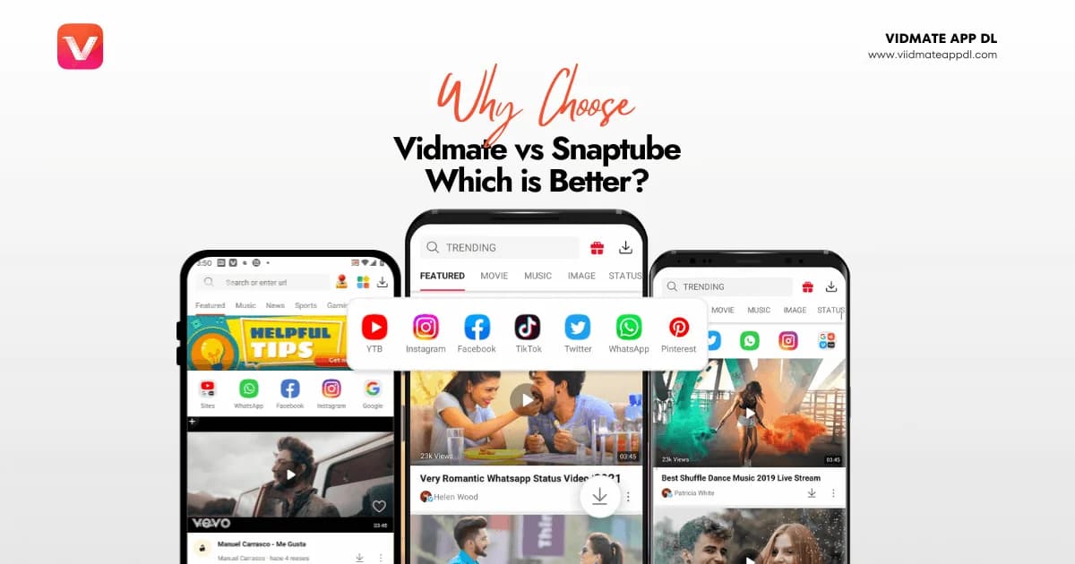 Vidmate vs Snaptube: Which is Better for Downloading Videos?